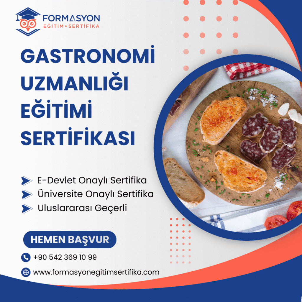 Gastronomi Uzmanlığı Eğitimi Sertifikası programı