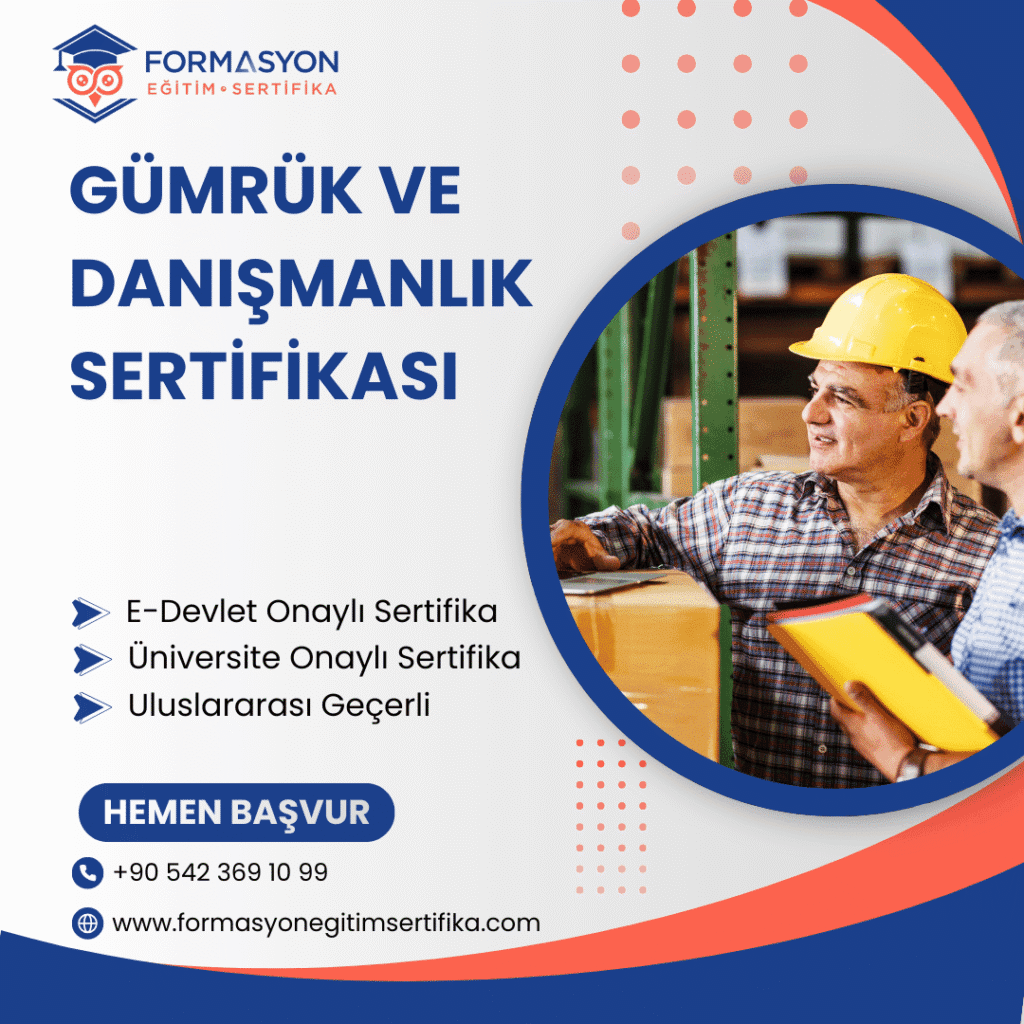 Gümrük Ve Danışmanlık Sertifikası programı