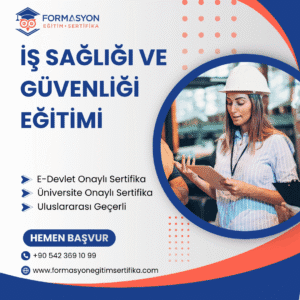 İŞ SAĞLIĞI VE GÜVENİĞİ EĞİTİMİ