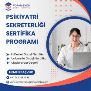 Psikiyatri Sekreterliği Sertifika Programı